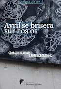 Avril se brisera sur nos os